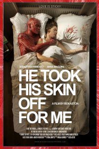 He Took His Skin Off For Me Ben Aston 2014 Affiche canal12