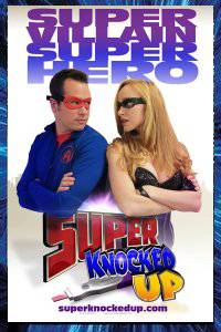 SUPER KNOCKED UP webserie Jeff BURNS 2012