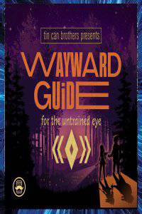 WAYWARD GUIDE FOR THE UNTRAINED EYE WEBSERIE Corey LUBOWICH, Joey RICHTER, Brian ROSENTHAL 2020