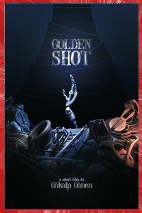 GOLDEN SHOT ALTIN VURUŞ Gökalp GÖNEN 2015 canal12 Affiche