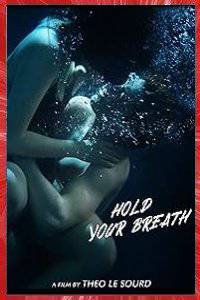 HOLD YOUR BREATH Théo LE SOURD 2018 OPENING NIGHT FILMS NEW YORK USA