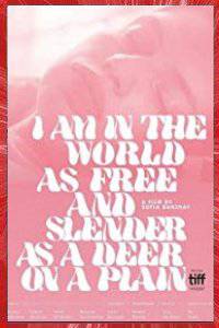 I'AM IN THE WORLD AS FREE AND SLENDER AS A DEER ON A PLAIN Sofia BANZHAF 2019 TORONTO CANADA