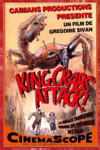 King Crab Attack Grégoire SIVAN 2008 Affiche canal12