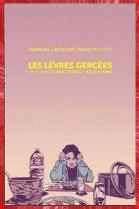 Les lèvres gercées Fabien CORRE, Kelsi PHUNG 2018 short film Affiche