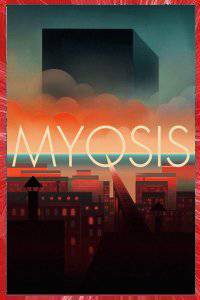 Myosis Emmanuel Asquier-Brassart, Ricky Cometa, Guillaume Dousse, Adrien Gromelle, Thibaud Petitpas 2013 short film Affiche