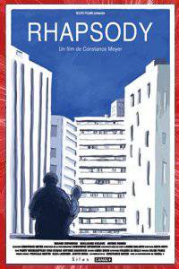 RHAPSODY Constance MEYER 2015 SILEX FILMS CARMEN FILMS PARIS ÎLE-DE-FRANCE
